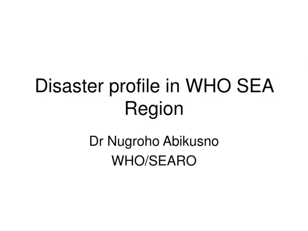 Disaster profile in WHO SEA Region