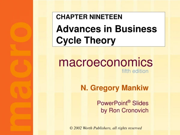 CHAPTER NINETEEN Advances in Business Cycle Theory