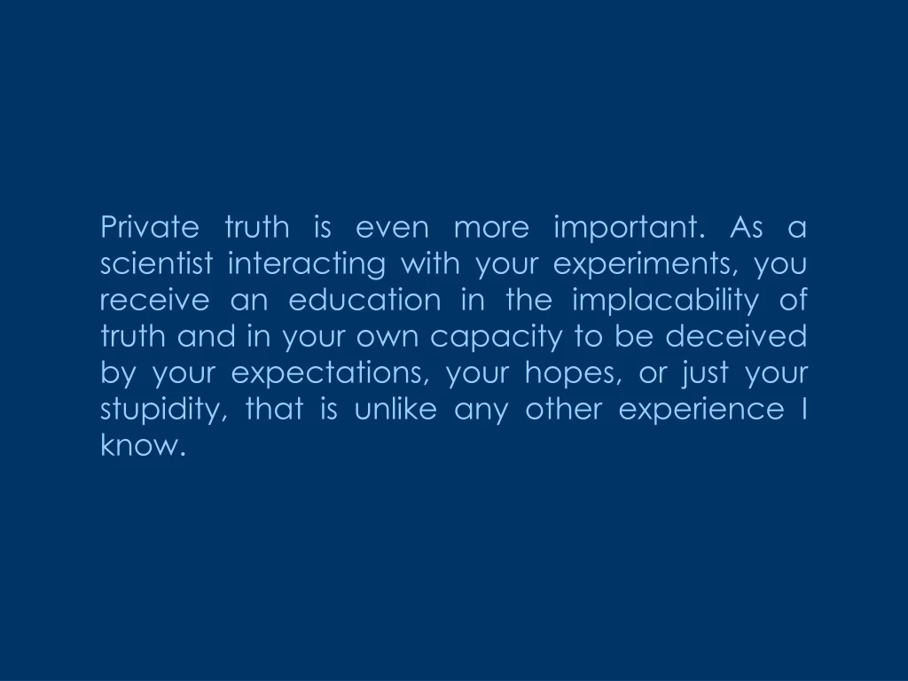 private truth is even more important