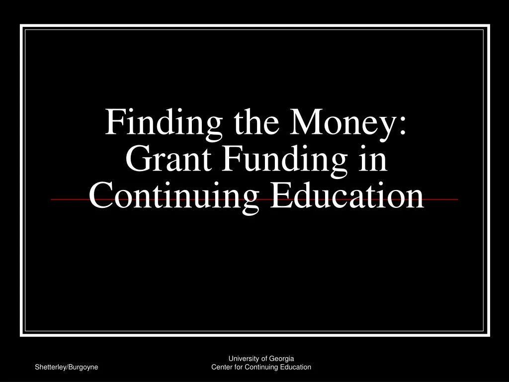finding the money grant funding in continuing education