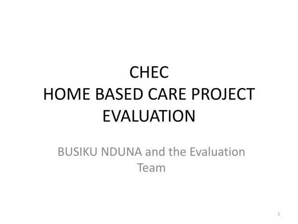 CHEC HOME BASED CARE PROJECT EVALUATION