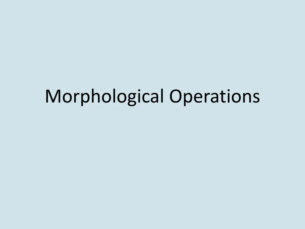 morphological operations