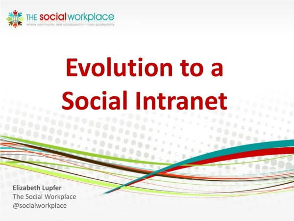 Evolution to a  Social Intranet