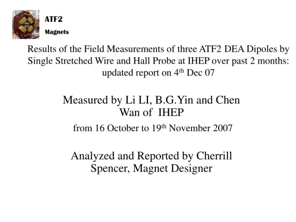Measured by Li LI, B.G.Yin and Chen Wan of  IHEP from 16 October to 19 th  November 2007