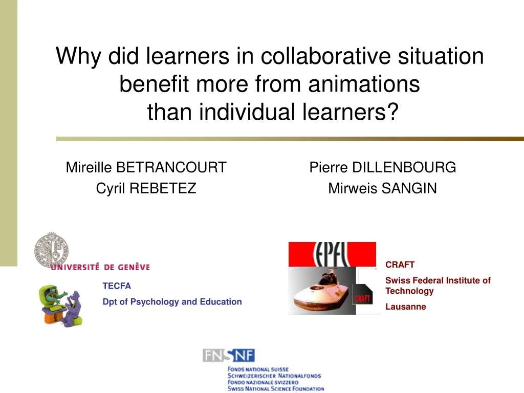 why did learners in collaborative situation benefit more from animations than individual learners