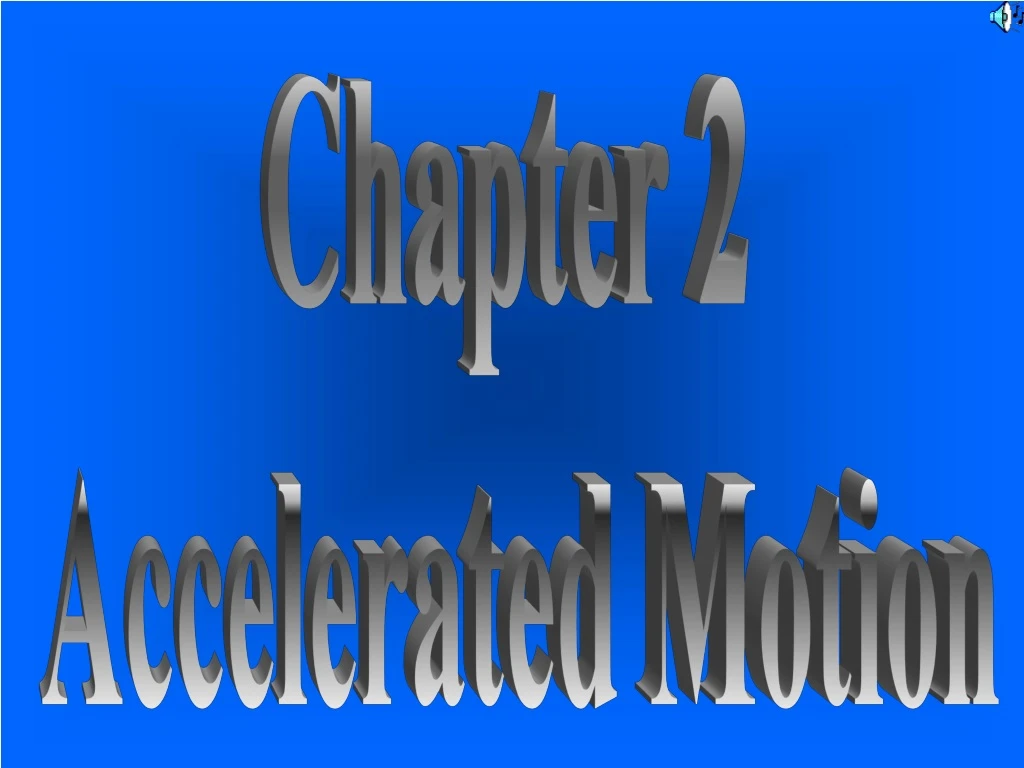 chapter 2 accelerated motion