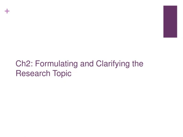 Ch2: Formulating and Clarifying the Research Topic