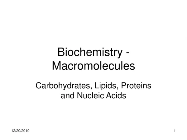 Biochemistry - Macromolecules