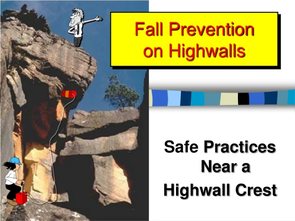 Fall Prevention  on Highwalls