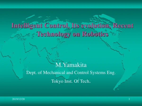 Intelligent Control, Its evolution, Recent Technology on Robotics