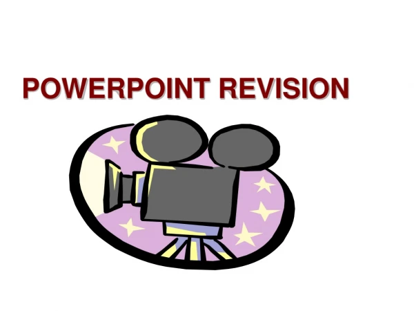 POWERPOINT REVISION