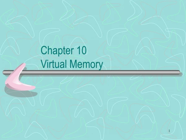 Chapter 10 Virtual Memory