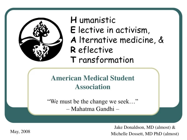 H  umanistic  E  lective in activism,  A  lternative medicine, &amp; R  eflective  T  ransformation