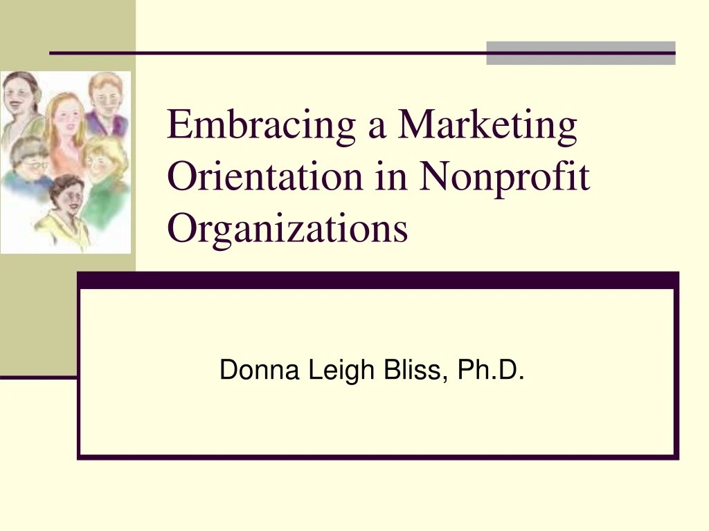 embracing a marketing orientation in nonprofit organizations
