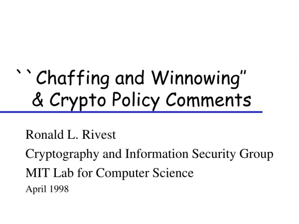 ``Chaffing and Winnowing’’    &amp; Crypto Policy Comments