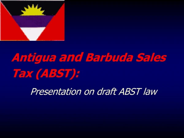 Antigua  and  Barbuda Sales Tax (ABST):