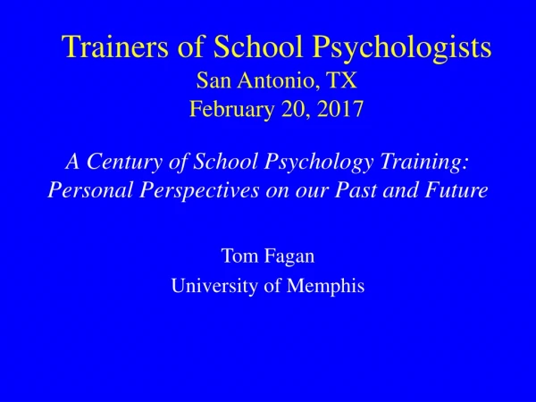 Trainers of School Psychologists  San Antonio, TX February 20, 2017