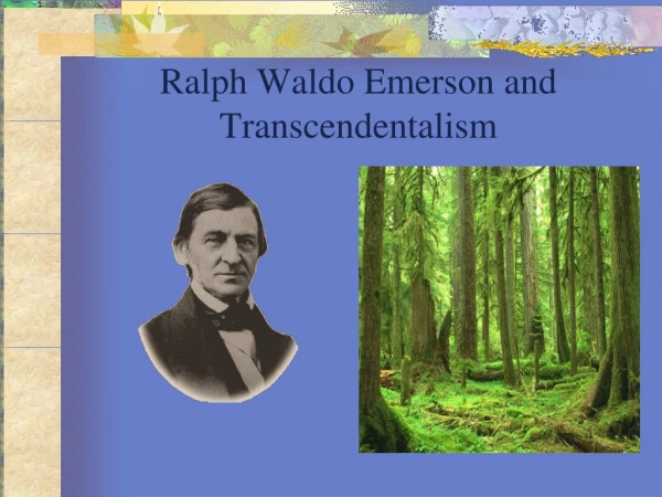 Ralph Waldo Emerson and Transcendentalism