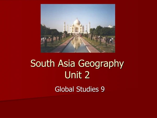 South Asia Geography Unit 2