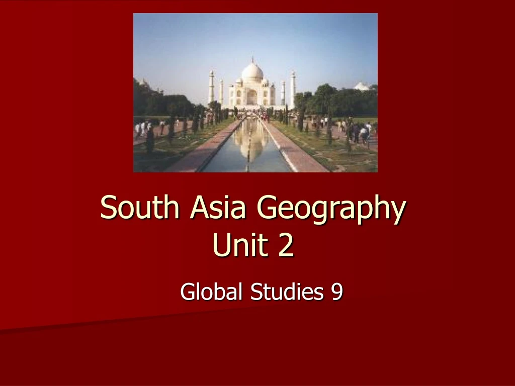 south asia geography unit 2