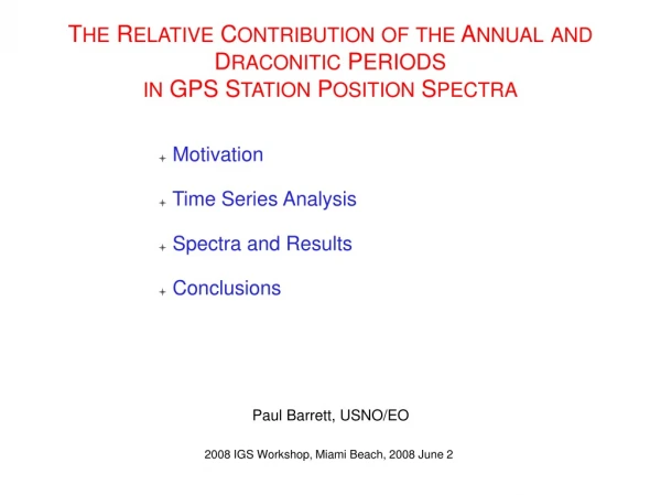 Motivation  Time Series Analysis  Spectra and Results  Conclusions