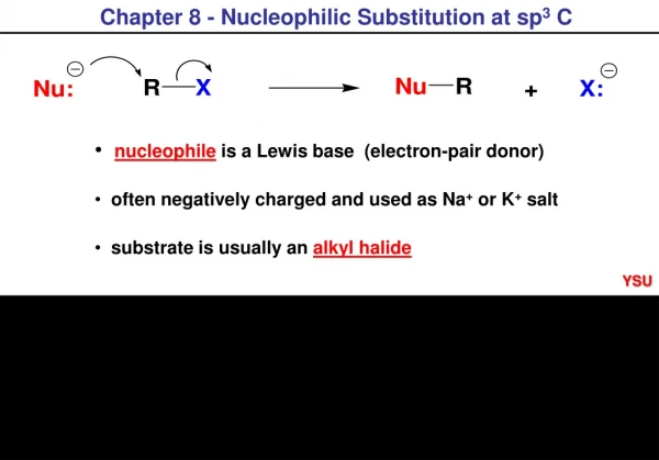 Chapter 8 - Nucleophilic Substitution at sp 3  C