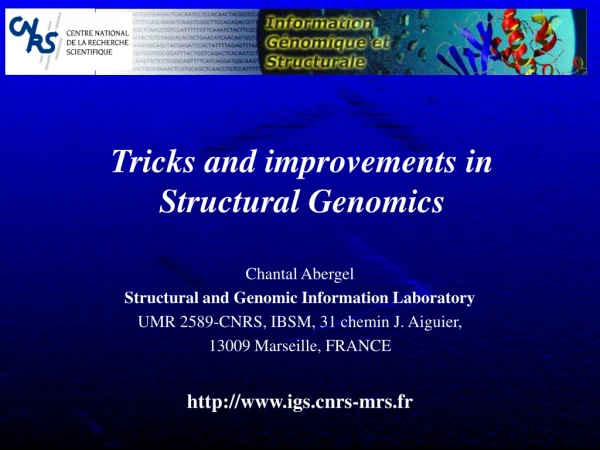 Tricks and improvements in  Structural Genomics