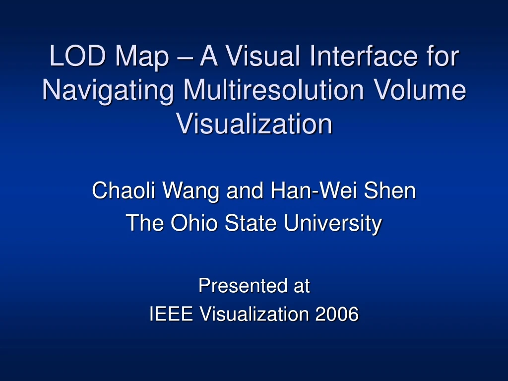 lod map a visual interface for navigating multiresolution volume visualization