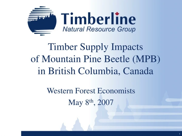 Timber Supply Impacts of Mountain Pine Beetle (MPB) in British Columbia, Canada