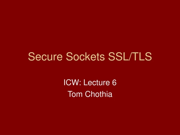 Secure Sockets SSL/TLS