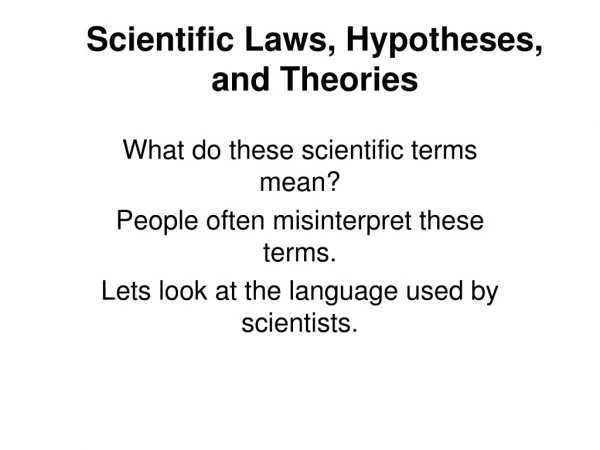 Scientific Laws, Hypotheses, and Theories