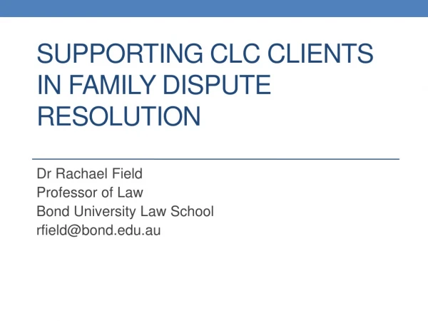 Supporting CLC Clients in Family Dispute Resolution