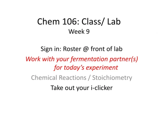 Chem 106: Class/ Lab  Week 9