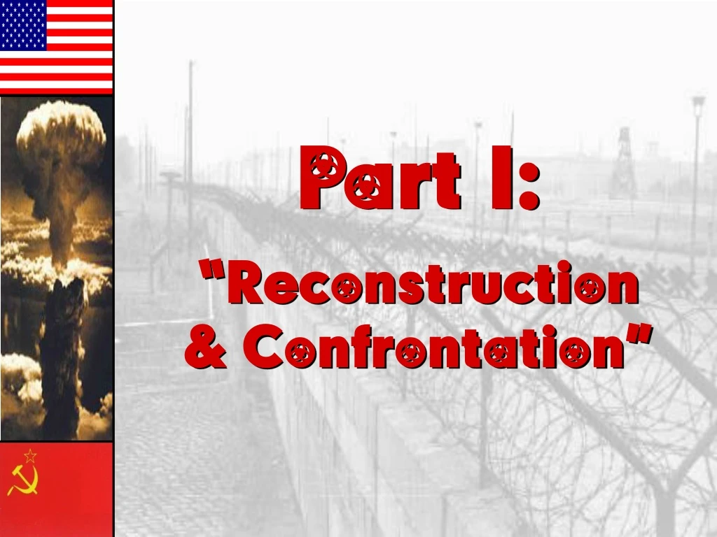 part i reconstruction confrontation