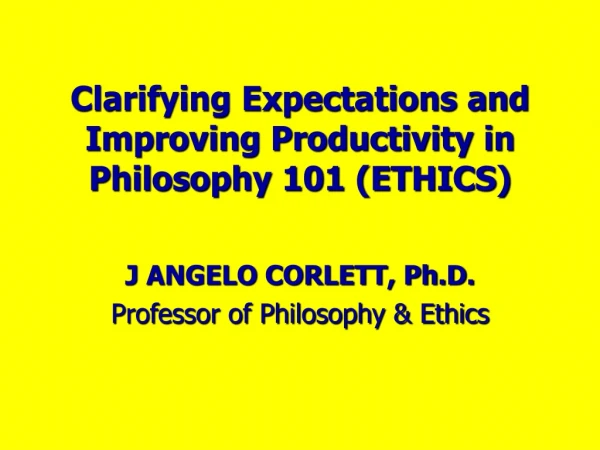 Clarifying Expectations and Improving Productivity in Philosophy 101 (ETHICS)