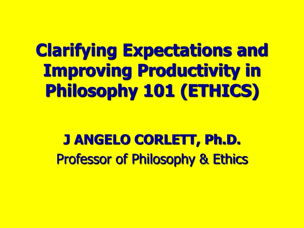 clarifying expectations and improving productivity in philosophy 101 ethics