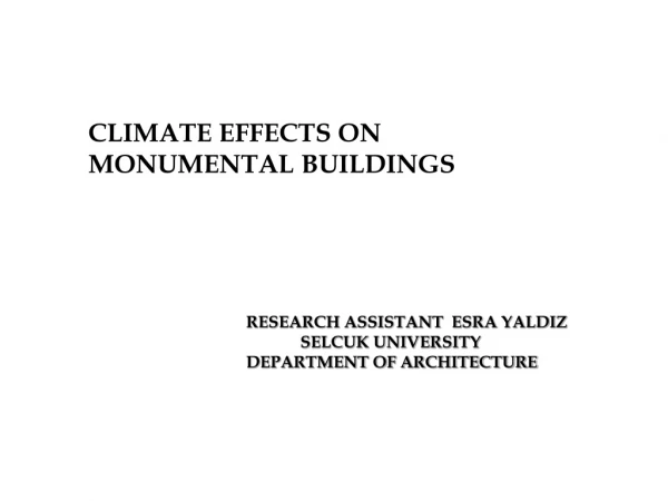RESEARCH ASSISTANT  ESRA YALDIZ              SELCUK UNIVERSITY  DEPARTMENT OF ARCHITECTURE
