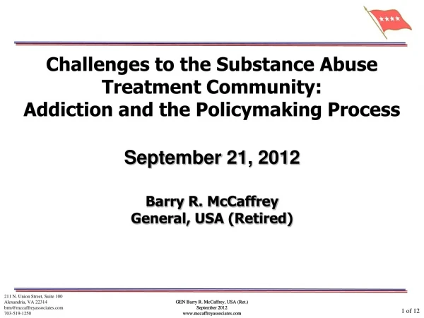 Challenges to the Substance Abuse Treatment Community:  Addiction and the Policymaking Process