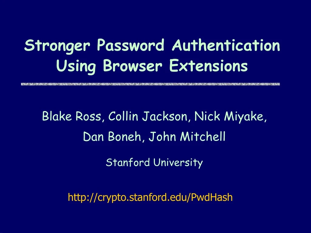 stronger password authentication using browser extensions