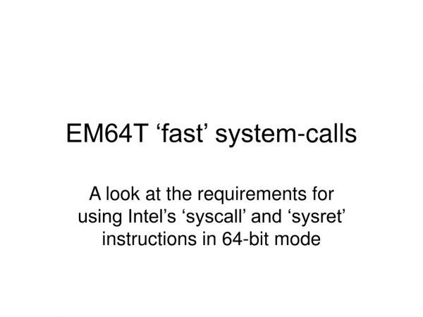 EM64T ‘fast’ system-calls