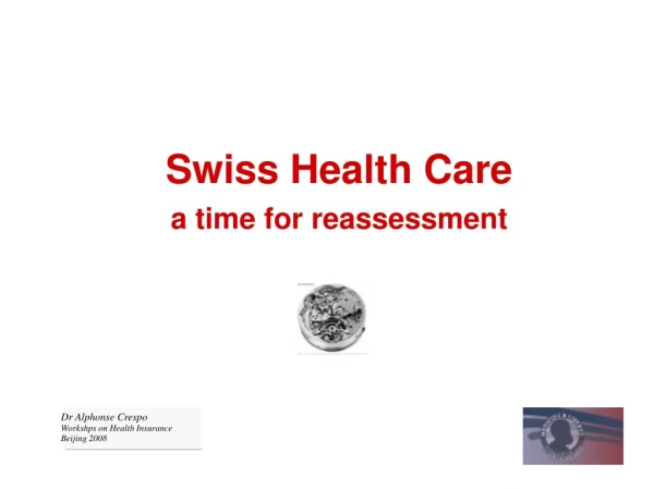 Swiss Health Care a time for reassessment