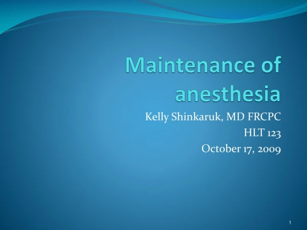 Maintenance of anesthesia