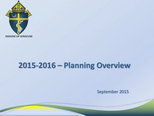 2015-2016 – Planning Overview 				September 2015