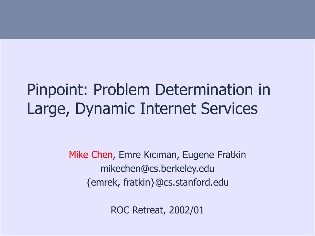 pinpoint problem determination in large dynamic internet services