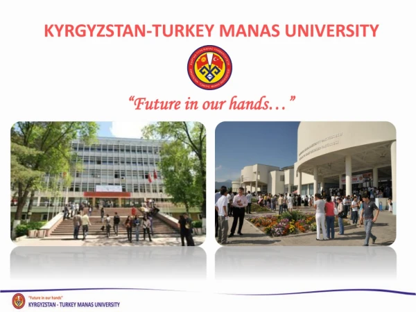 KYRGYZSTAN-TURKEY MANAS UNIVERSITY
