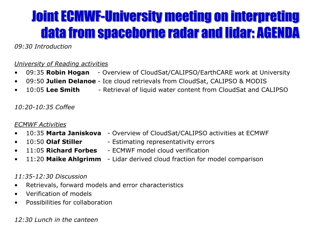 joint ecmwf university meeting on interpreting data from spaceborne radar and lidar agenda