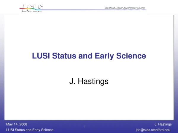 LUSI Status and Early Science