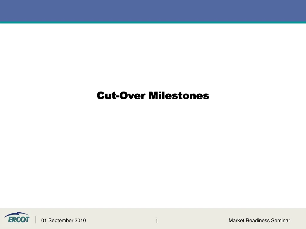 cut over milestones