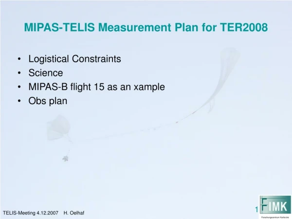 MIPAS-TELIS Measurement Plan for TER2008