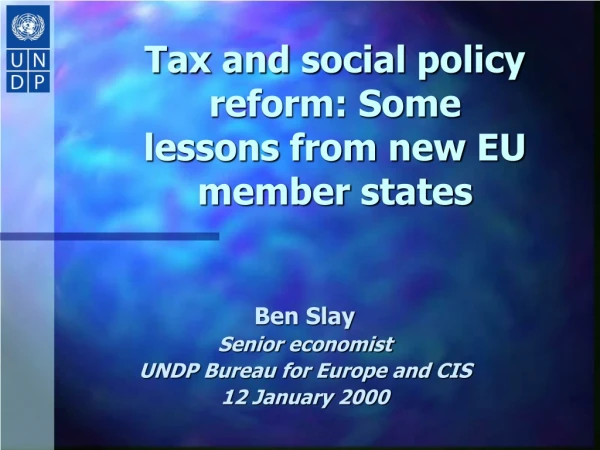 Tax and social policy reform: Some lessons from new EU member states
